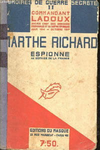Mémoires de guerre secrète II - Marthe Richard espionne au service de la France.