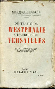 Du traité de Westphalie a l'Europe de Versailles - Essai d'histoire politique.