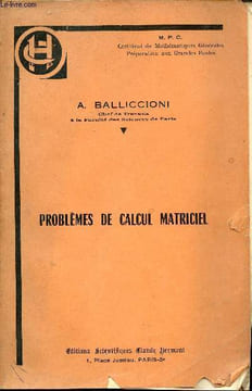 Problèmes de calcul matriciel - M.P.C. - Certificat de Mathématiques Générales Préparation aux Grandes Ecoles.. A.Balliccioni