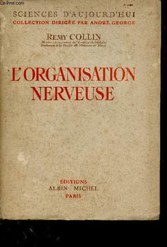 L'organisation nerveuse - Collection sciences d'aujourd'hui.. Collin Remy