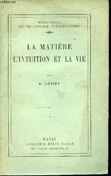 La matière l'intuition et la vie - Collection bibliothèque de philosophie contemporaine.. N.Lossky