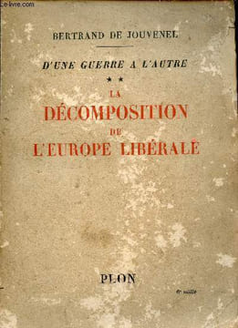 D'une guerre à l'autre - Tome 2 : La décomposition de l'Europe libérale (Octobre 1925 - Janvier 1932).. De Jouvenel Bertrand