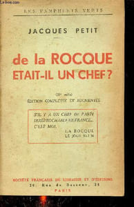 De La Rocque était-il un chef ? - Nouvelle édition augmentée de l'ouvrage De Larocque est il un chef ? - Collection les pamphlets verts.