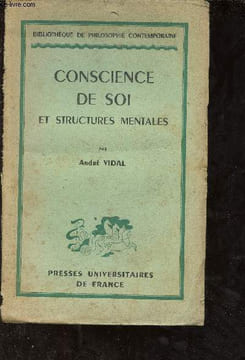 Conscience de soi et structures mentales - Collection bibliothèque de philosophie contemporaine.. Vidal André