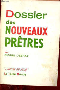 Dossier des nouveaux prêtres - Collection l'ordre du jour.