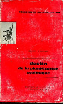 Destin de la planification soviétique - Economie et civilisation VIII.. J.Bernard Philippe