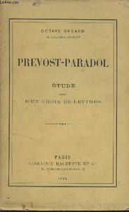 Prévost-Paradol - Etude suivie d'un choix de lettres.