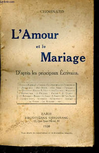 L'amour et le mariage - D'après les principaux écrivains.