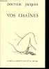 Vos Chaînes.. Docteur Jacques