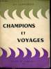 Champions et voyages - Exemplaire n°23 sur 200 Edition de luxe des Papeteries de Condat.. Samazeuilh Jean