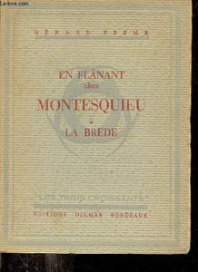 En flânant chez Montesquieu à La Brède - Collection les trois croissants.