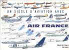 Un siècle d'aviation avec Air France.. Lasserre Jean & Le Guernevé Hélène