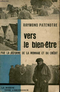 Vers le bien-être par la réforme de la monnaie et du crédit.