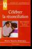 Célébrer la réconcilitation - Collection petits traités spirituels série VII église et sacrements.. Père Olivier Ruffray