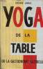 Yoga de la table ou la gastronomie naturelle.. Longue Edouard