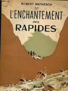 L'enchantement des rapides.