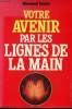 Votre avenir par les lignes de la main.. Sciuto Giovanni