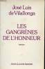 Les gangrènes de l'honneur - roman + envoi de l'auteur.. Luis de Vilallonga José