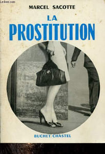La prostitution - Nouvelle édition revue et mise à jour.