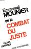 Emmanuel Mounier ou le combat du juste.. Frères du monde