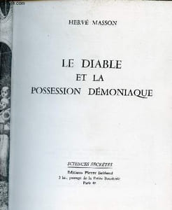 Le diable et la possession démoniaque - Collection sciences secrètes.