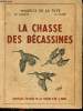 La chasse des bécassines.. De la Fuye Maurice & De Gantès & G.Vasse