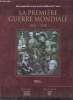 La première guerre mondiale 1914-1918 - En deux tomes - Tomes 1 + 2 - Tome 1 : Sur le front, à l'arrière, chronologie - Tome 2 : L'album photo ...