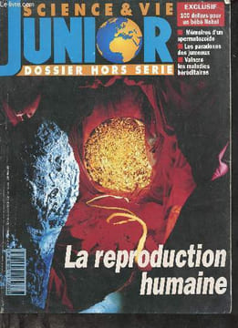 Science & vie junior dossier hors série n°1 avril 1991 - La reproduction humaine - Les mémoires d'un bébé - tant qu'il y aura des hormones - le grand ...
