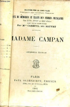 Madame Campan - 5e édition - Collection pour les jeunes filles - Choix de mémoires et écrits des femmes françaises aux XVIIe XVIIIe et XIXe siècles ...