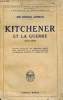 Kitchener et la guerre 1914-1916 - Collection de mémoires, études et documents pour servir à l'histoire de la guerre mondiale.. Sir George Arthur