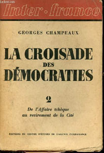 La croisade des démocraties - Tome 2 : De l'affaire tchèque au revirement de la Cité.