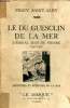 Le Du Guesclin de la mer - L'Amiral Jean de Vienne 1341-1396 - Collection aventures et légendes de la mer.. Pirey Saint-Alby