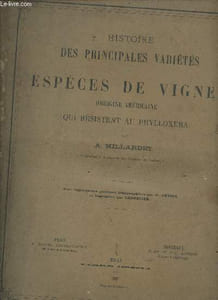 Histoire des principales variétés et espèces de vignes d'origine américaine qui résistent au phylloxera.