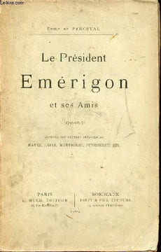 Le Président Emérigon et ses Amis 1795-1847 - D'après des lettres inédites de Ravez,Laine, Martignac, Peyronnet etc - Un des 210 exemplaire numéroté.. ...