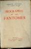 Biographie de mes fantomes 1901-1906.. Duhamel Georges