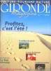 Gironde Magazine n°37 juin à septembre 1994 - Chemins d'Aquitaine - l'été Girondin - Abracadaband on tour - Cussac Fort Médoc se diversifie - des ...