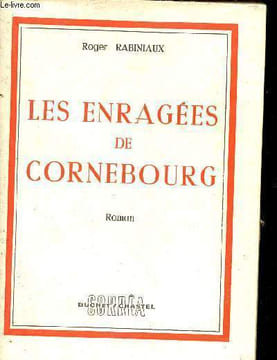 Les enragées de Cornebourg - Roman.. Rabiniaux Roger