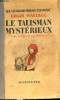 Le talisman mystérieux - Collection les meilleurs romans étrangers.. Wallace Edgar