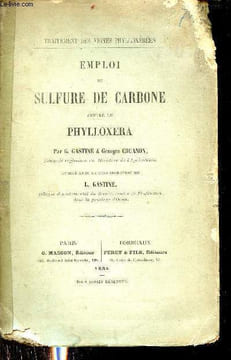 Traitement des vignes phylloxérées - Emploi du sulfure de carbone contre le phylloxéra.. G.Gastine & Georges Couanon