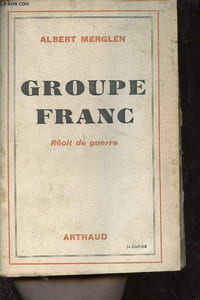 Groupe Franc - Récit de guerre.