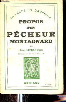 La pêche en Dauphiné - Propos d'un pêcheur montagnard.. Lefrançois Jean
