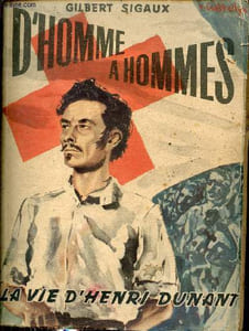 D'homme à hommes la vie d'Henri Dunant - Récit historique inspiré du film de Christian-Jaque et Charles Spaak.