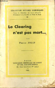 Le clearing n'est pas mort ... Collection d'études économiques XII.