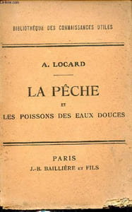 La pêche et les poissons des eaux douces - Collection bibliothèque des connaissances utiles.