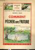 Comment pêcher une friture - Collection la terre chasse et pêche.. Beer Michel