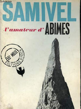 L'amateur d'abimes - Récit.. Samivel