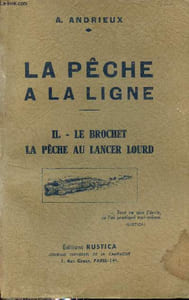 La pêche à la ligne - Tome 2 : Le brochet, la pêche au lancer lourd.