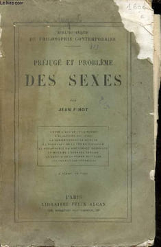Préjugé et problème des sexes - Entre l'homme et la femme, l'évolution des sexes,la femme devant la science,la naissance de la femme nouvelle,la ...