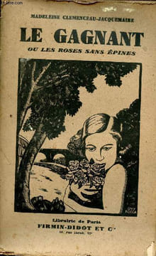 Le gagnant ou les roses sans épines.. Clemenceau-Jacquemaire Madeleine