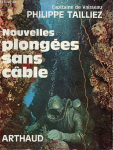 Nouvelles plongées sans câble 1943-1966 - Collection clefs de l'aventure clefs du savoir.